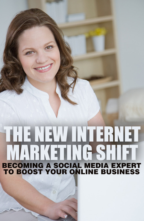 Product picture The New Internet Marketing Shift 
