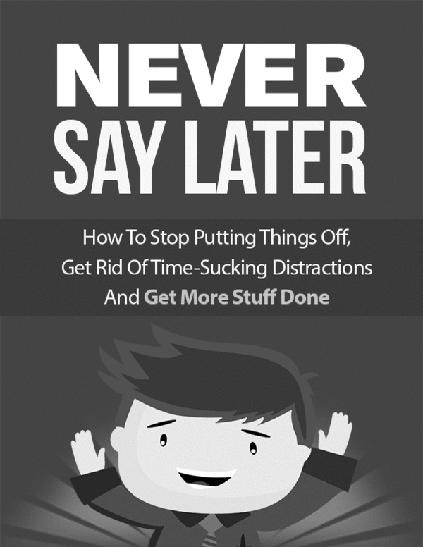 Product picture Never Say Later